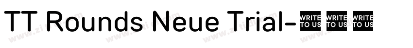 TT Rounds Neue Trial字体转换 TT Rounds Neue Trial字体转换